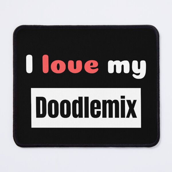 Item preview, I Love My Doodlemix - Doodledog Gifts - Doodlemixes designed and sold by epicthoughts.