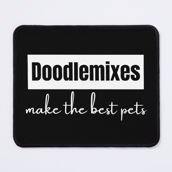 Item preview, Doodlemixes Make The Best Pets - Doodledog Gifts - Doodlemixes designed and sold by epicthoughts.
