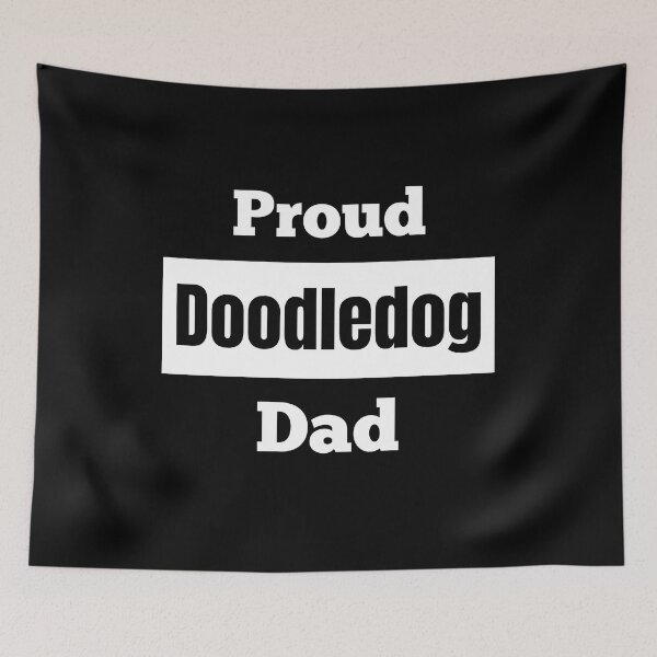 Item preview, Proud Doodledog Dad - Doodledog Gifts - Doodlemixes designed and sold by epicthoughts.