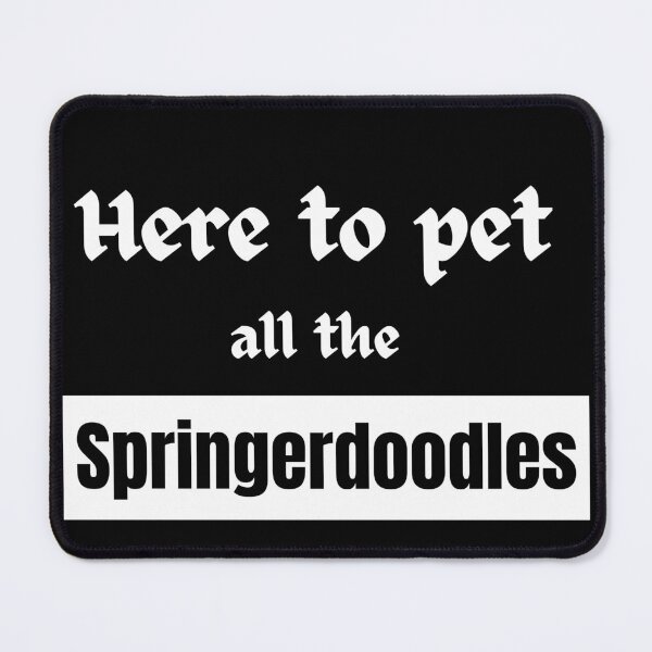 Item preview, Here To Pet All The Springerdoodles - Doodledog Gifts - Doodlemixes designed and sold by epicthoughts.