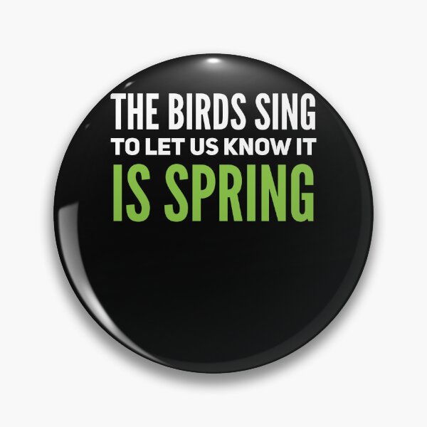 Item preview, The birds sing to let us know it is spring.cute spring caption designed and sold by Quotes ⭐⭐⭐⭐⭐.