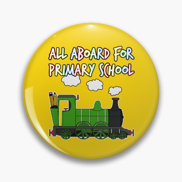 All Aboard For Primary School Steam Train Pin