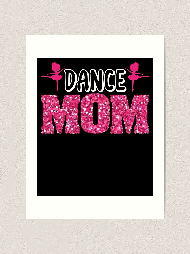 Thumbnail 1 von 3, Kunstdruck, Dance Mom Ballerina Ballet Daughter Dancer Dance Mom Gear designt und verkauft von DynamicDesign.