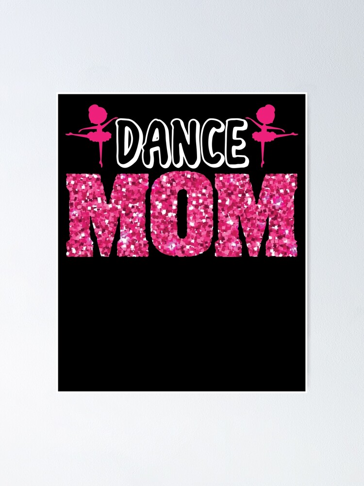 Thumbnail 1 von 3, Poster, Dance Mom Ballerina Ballet Daughter Dancer Dance Mom Gear designt und verkauft von DynamicDesign.