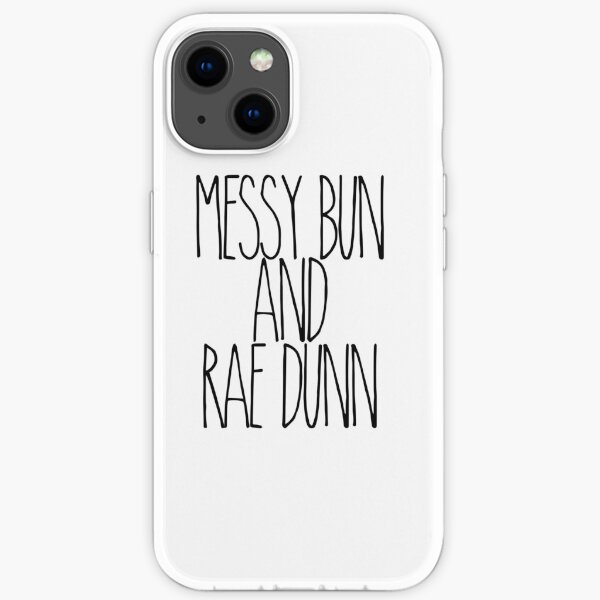 Messy Bun & Rae Dunn iPhone Soft Case