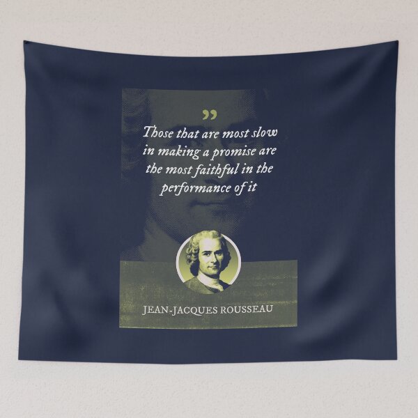 Item preview, Jean-Jacques Rousseau - Those that are most slow in making a promise are the most faithful in the performance of it designed and sold by Syahrasi.