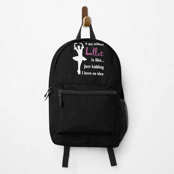 Item preview, A Day Without Ballet Is Like... Just Kidding I Have No Idea Ballerina designed and sold by My-Queens-Store.