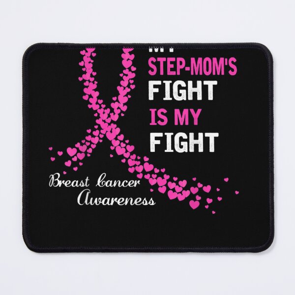 Item preview, My Step-Moms Fight Is My Fight Breast Cancer Awareness Gift designed and sold by RobertEllisDC.