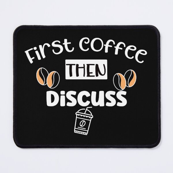 Item preview, First Coffee Then Discuss designed and sold by theredsharp.