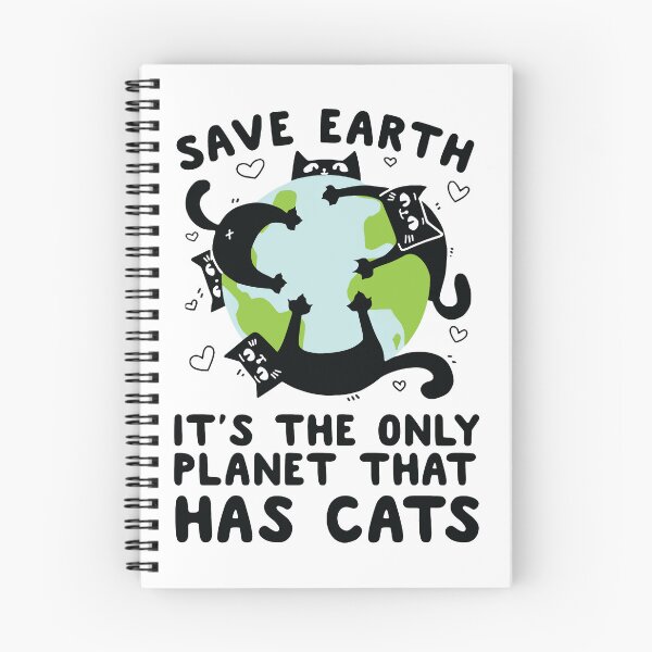 Item preview, Save Earth It's The Only Planet That Has Cats designed and sold by RobeLan.