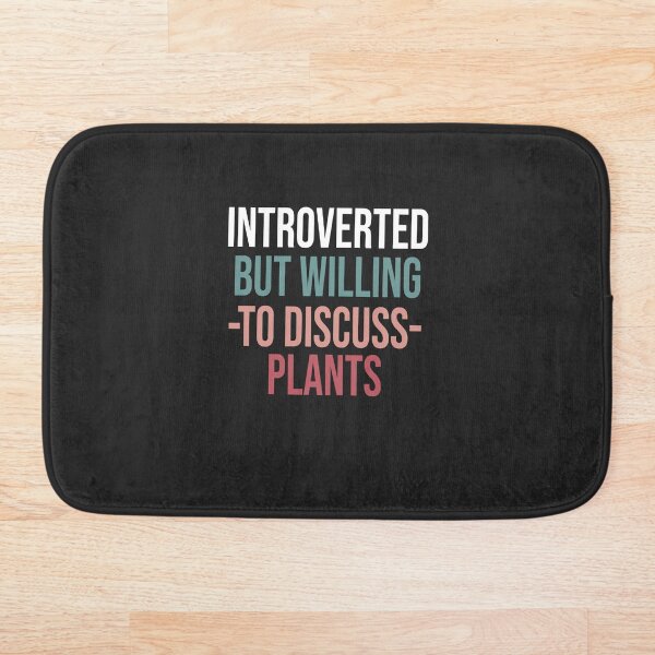 Item preview, Introverted But Willing To Discuss Plants designed and sold by FantasticBee.