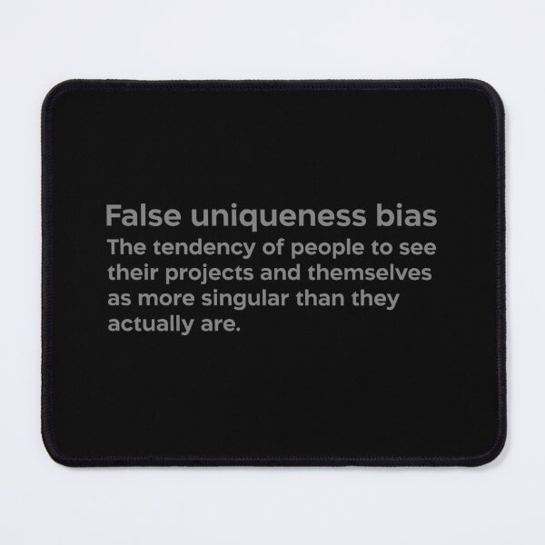 Item preview, False uniqueness bias grey designed and sold by EdimQuotes.