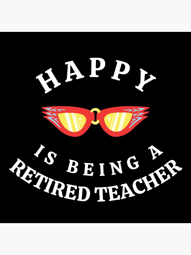 happy-is-being-a-retired-teacher-the-best-teacher-red-shades-design