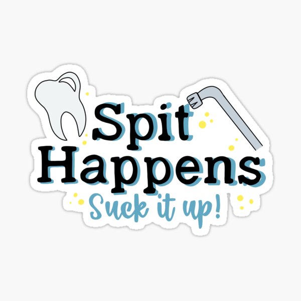 Artikel-Vorschau von Spit Happens Zahnhygiene, designt und verkauft von kaylaroov.