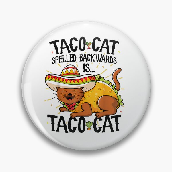 Item preview, Taco Cat Spelled Back Wards Is Taco Cat Funny designed and sold by RobeLan.