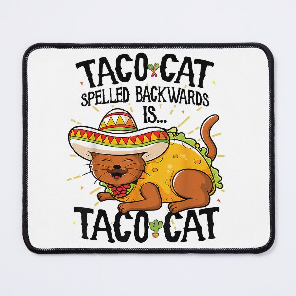Item preview, Taco Cat Spelled Back Wards Is Taco Cat Funny designed and sold by RobeLan.