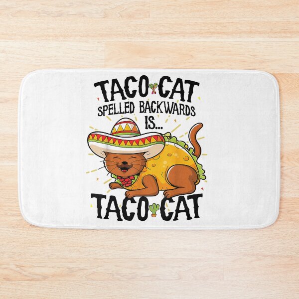 Item preview, Taco Cat Spelled Back Wards Is Taco Cat Funny designed and sold by RobeLan.