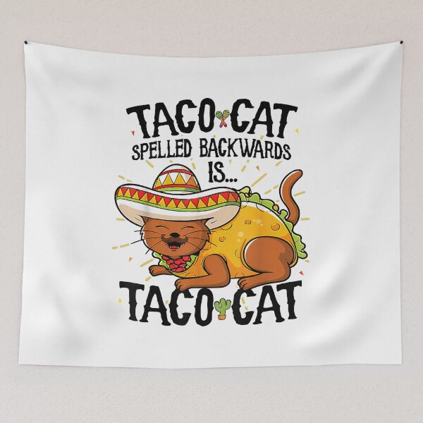 Item preview, Taco Cat Spelled Back Wards Is Taco Cat Funny designed and sold by RobeLan.