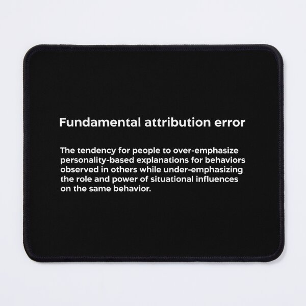 Item preview, Fundamental attribution error white designed and sold by EdimQuotes.