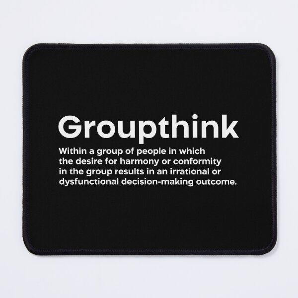 Item preview, Groupthink white designed and sold by EdimQuotes.
