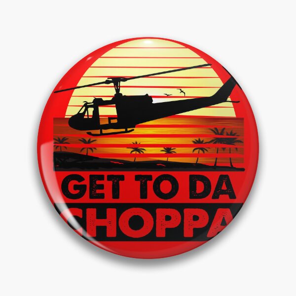 Item preview, Get To Da Choppa! designed and sold by Alema Art.