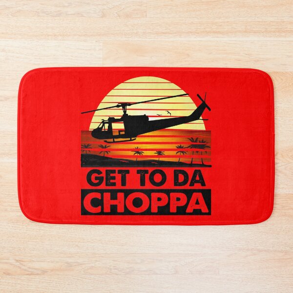 Item preview, Get To Da Choppa! designed and sold by Alema Art.