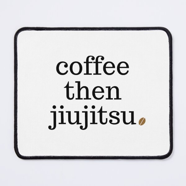 Item preview, Coffee Then Jiujitsu designed and sold by Polishthestone.