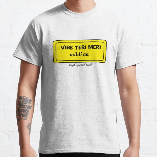 Vibe Teri Meri Mildi aa Classic T-Shirt