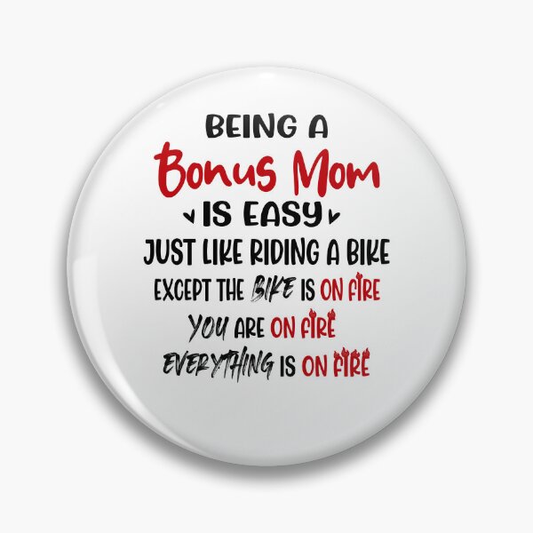 Item preview, Being A Bonus Mom Is Like Riding A Bike Mothers Day Birthday Funny Stepmom designed and sold by EasyPrintGift.