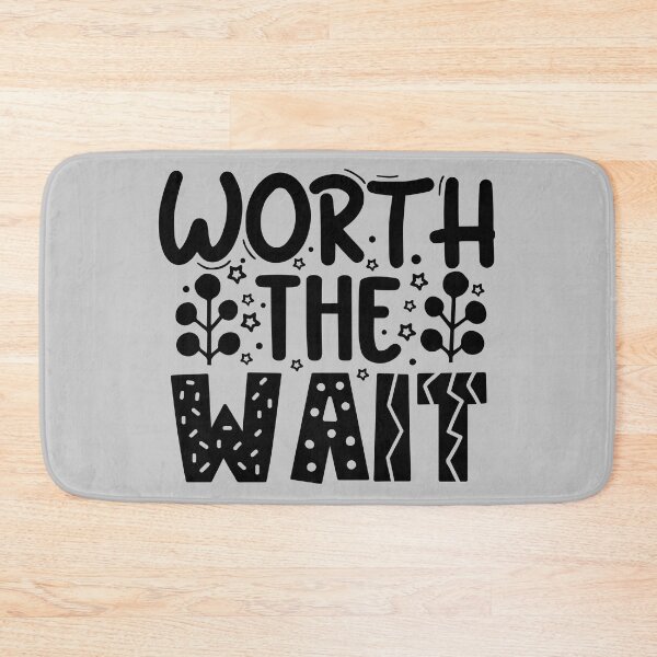 Item preview, Worth The Wait,Never On Time,For Late Person,The Wait,But Worth The Wait,Always Late But,Kawaii Drawing,Kawaii Quotes,Kawaii Artwork,On Time,Punctuality,Late For Something designed and sold by NAZIMNADIR.
