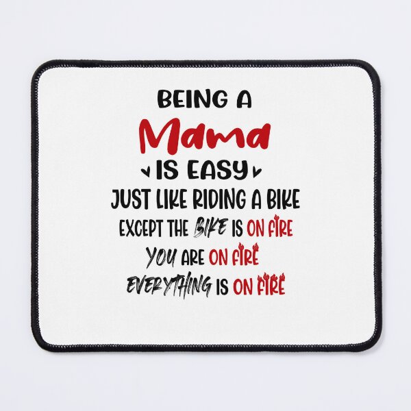 Item preview, Being A Mama Is Like Riding A Bike Mothers Day Birthday Funny Mom designed and sold by EasyPrintGift.