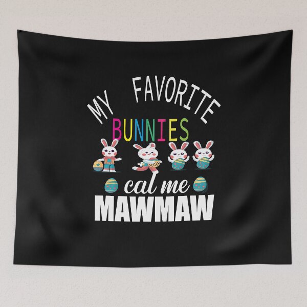 Item preview, My Favorite Bunnies Call Me Maw Maw designed and sold by ASSOUKI9.