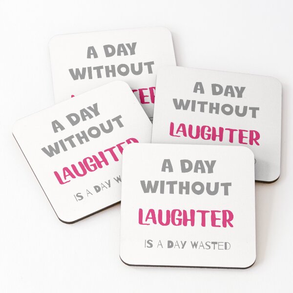 Item preview, A Day Without Laughter Is A Day Wasted  designed and sold by ZubiyaArt.