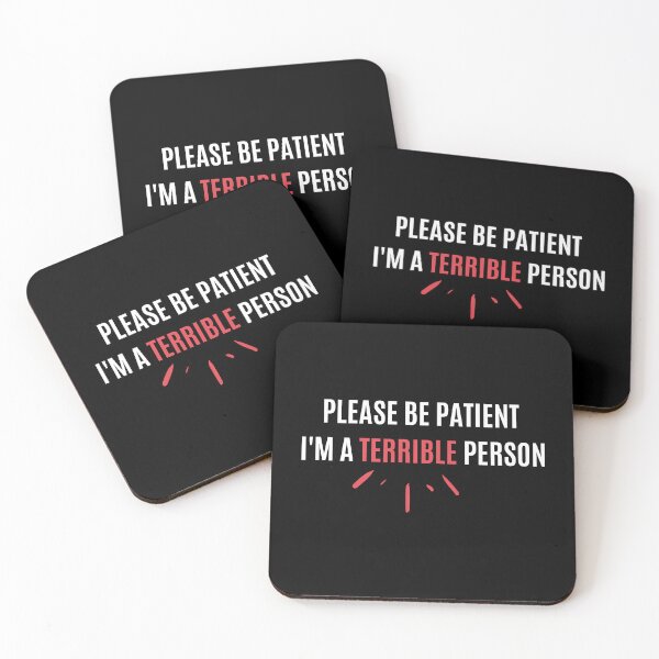 Item preview, Please be patient I'm a terrible person designed and sold by The Love Quill.