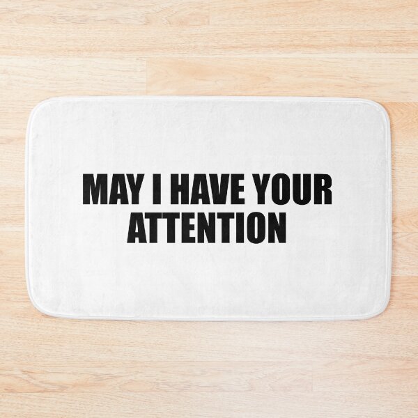 Item preview, May I have your attention designed and sold by Colorfulandfun.