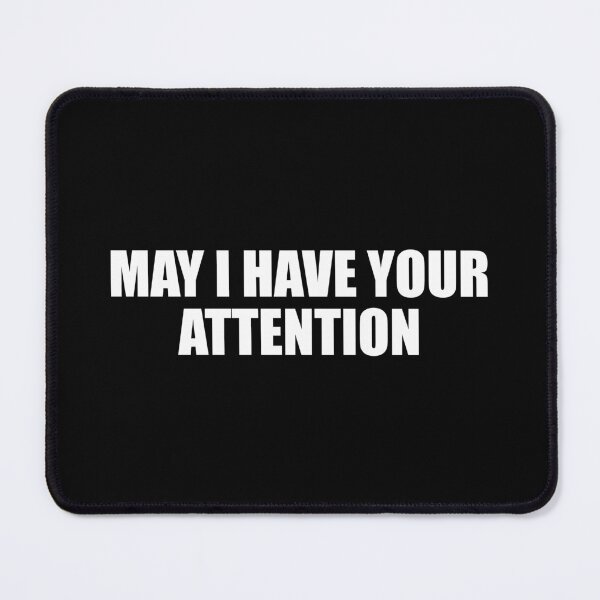 Item preview, May I have your attention designed and sold by Colorfulandfun.