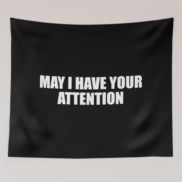 Item preview, May I have your attention designed and sold by Colorfulandfun.