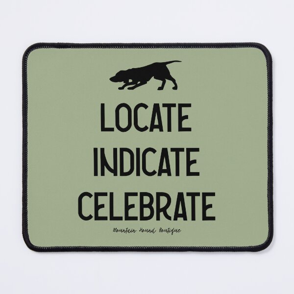 Item preview, Locate Indicate Celebrate designed and sold by Mtn-Hound-B.