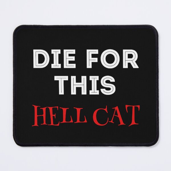 Item preview, Die For This Hell Cat designed and sold by ZubiyaArt.