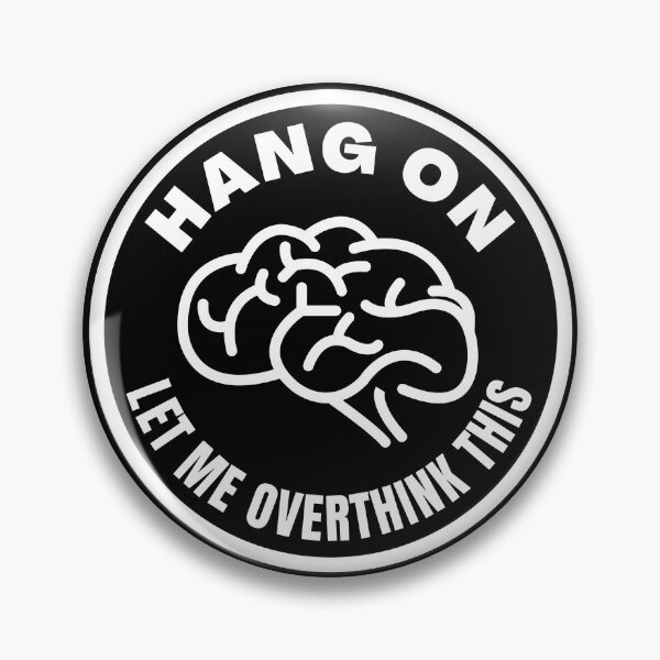 Item preview, Hang on. Let me overthink this designed and sold by yoshra.