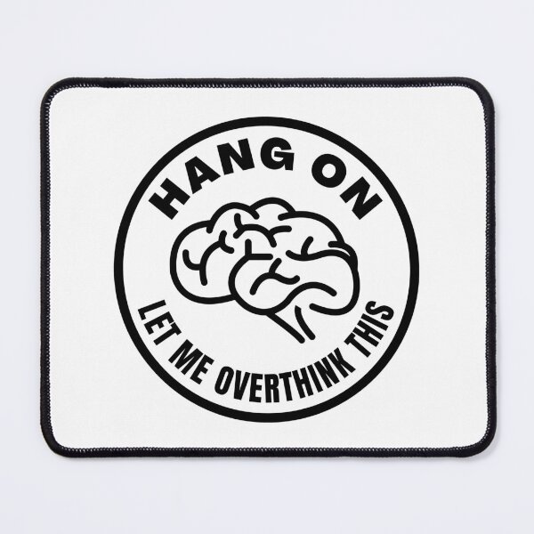 Item preview, Hang on. Let me overthink this designed and sold by yoshra.