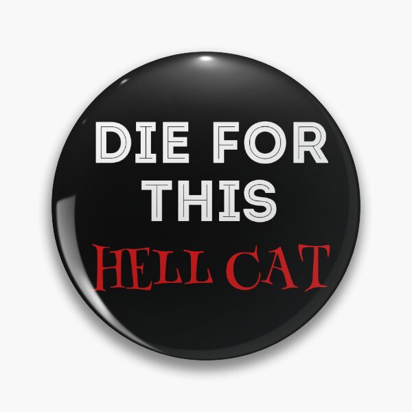 Item preview, Die For This Hell Cat designed and sold by ZubiyaArt.