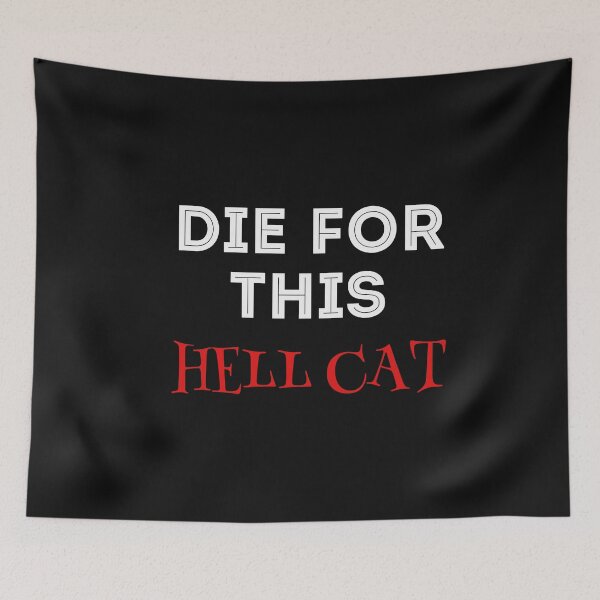 Item preview, Die For This Hell Cat designed and sold by ZubiyaArt.