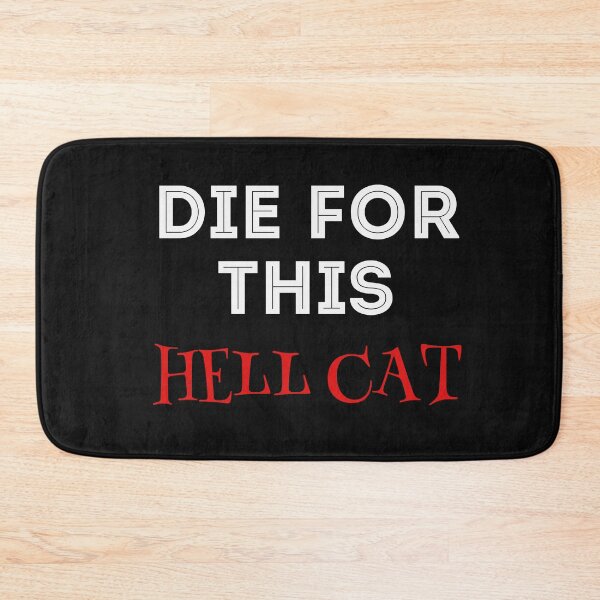 Item preview, Die For This Hell Cat designed and sold by ZubiyaArt.