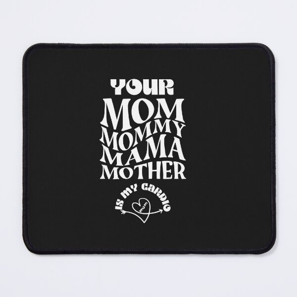 Item preview, Your Mom Is My Cardio designed and sold by H-ALPHA.