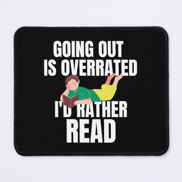 Item preview, Going Outside Is Highly Overrated - I'd Rather Read designed and sold by shmodev.