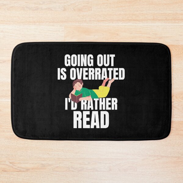 Item preview, Going Outside Is Highly Overrated - I'd Rather Read designed and sold by shmodev.