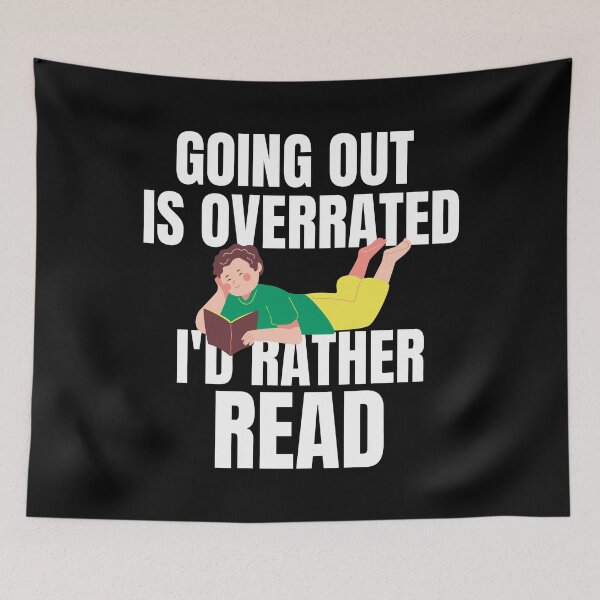 Item preview, Going Outside Is Highly Overrated - I'd Rather Read designed and sold by shmodev.