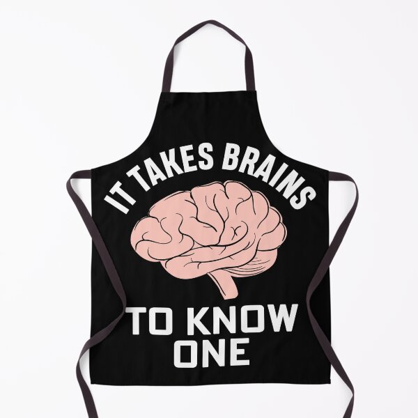 Item preview, It takes brains to know one designed and sold by SidTastic .