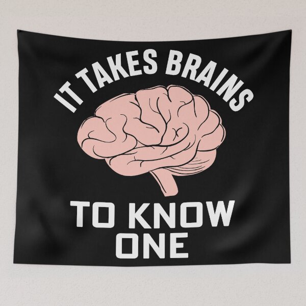 Item preview, It takes brains to know one designed and sold by SidTastic .